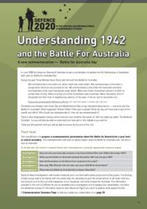 A new commemoration — ‘Battle for Australia Day’ In June 2008 the Governor-General of Australia issued a proclamation to declare the first Wednesday in September each year as ‘Battle For Australia Day’. During 