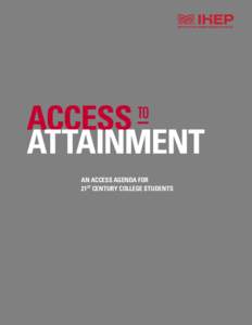 ACCESS ATTAINMENT TO AN ACCESS AGENDA FOR  21ST CENTURY COLLEGE STUDENTS