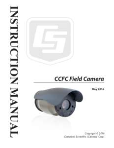 INSTRUCTION MANUAL  CCFC Field Camera MayCopyright © 2016