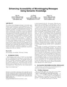 Enhancing Accessibility of Microblogging Messages Using Semantic Knowledge Xia Hu Arizona State University Tempe, AZ 85287, USA