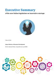 Executive Summary of the new Italian legislation on innovative startups 2 MarchItalian Ministry of Economic Development