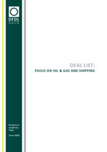 DEAL LIST: FOCUS ON OIL & GAS AND SHIPPING REGIONAL DEAL LIST – FOCUS ON OIL & GAS AND SHIPPING DFDL and/or the lawyers working with DFDL have the following experience: Country