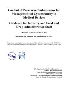 Content of Premarket Submissions for Management of Cybersecurity in Medical Devices Guidance for Industry and Food and Drug Administration Staff Document Issued on: October 2, 2014