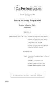 saturday, March 28, 2015, 8pm hertz hall Davitt Moroney, harpsichord Johann Sebastian Bach: Fantasias
