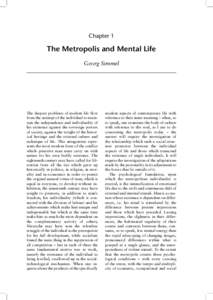 Chapter 1  The Metropolis and Mental Life Georg Simmel  The deepest problems of modern life flow