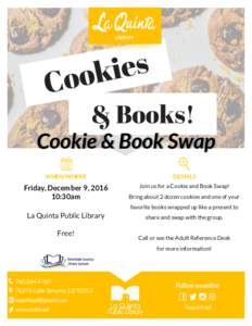 LIBRARY  Cookie & Book Swap WHEN/WHERE  DETAILS
