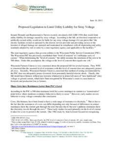 June 10, 2013  Proposed Legislation to Limit Utility Liability for Stray Voltage Senator Honadel and Representative Farrow recently circulated a bill (LRBthat would limit utility liability for damage caused by str