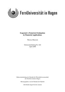Expected A Posteriori Estimation in Financial Applications Thomas Mazzoni Diskussionsbeitrag Nr. 424 April 2008