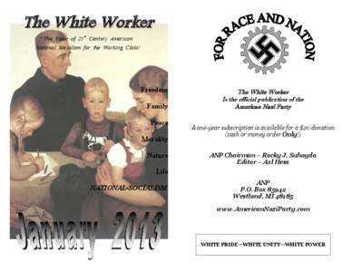 The White Worker The Voice of 21st Century American National Socialism for the Working Class! Freedom Family