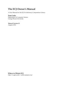 The ECJ Owner’s Manual A User Manual for the ECJ Evolutionary Computation Library Sean Luke Department of Computer Science George Mason University