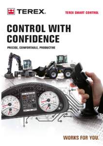 TEREX SMART CONTROL  CONTROL WITH CONFIDENCE PRECISE, COMFORTABLE, PRODUCTIVE