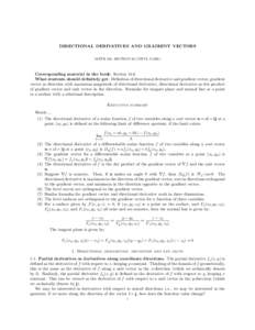 DIRECTIONAL DERIVATIVES AND GRADIENT VECTORS MATH 195, SECTION 59 (VIPUL NAIK) Corresponding material in the book: SectionWhat students should definitely get: Definition of directional derivative and gradient vect