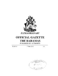 EXTRAORDINARY  OFFICIAL GAZETTE THE BAHAMAS PUBLISHED BY AUTHORITY NASSAU