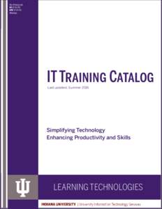 Http://ittraining.iu.edu IUBIUPUI @ittrainingiu  IT Training Catalog
