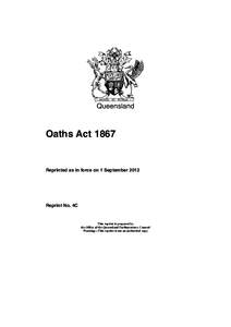 Queensland  Oaths Act 1867 Reprinted as in force on 1 September 2012