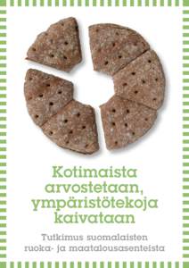 Kotimaista arvostetaan, ympäristötekoja kaivataan Tutkimus suomalaisten ruoka- ja maatalousasenteista