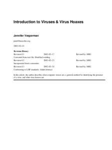 Introduction to Viruses & Virus Hoaxes  Jennifer Vesperman [removed] 2002−02−24 Revision History