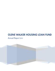    OLENE WALKER HOUSING LOAN FUND OLENE WALKER HOUSING LOAN FUND AnnualReport