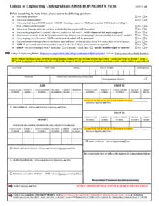 College of Engineering Undergraduate ADD/DROP/MODIFY Form[removed]alb Before completing the form below, please answer the following questions: Are you on probation?