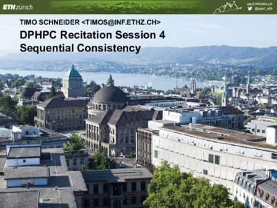spcl.inf.ethz.ch @spcl_eth TIMO SCHNEIDER <>  DPHPC Recitation Session 4