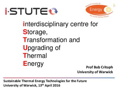interdisciplinary centre for Storage, Transformation and Upgrading of Thermal Energy