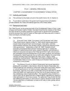 CONFEDERATED TRIBES of COOS, LOWER UMPQUA AND SIUSLAW INDIANS TRIBAL CODE  TITLE 1 - GENERAL PROVISIONS CHAPTER 1-8 GOVERNMENT-TO-GOVERNMENT CONSULTATION[removed]Authority and Purpose (a)