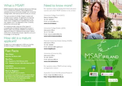 What is MSAP?  Need to know more? MSAP stands for Mature Students Admissions Pathway. It is an assessment used for mature applicants to