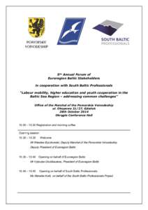 5th Annual Forum of Euroregion Baltic Stakeholders in cooperation with South Baltic Professionals “Labour mobility, higher education and youth cooperation in the Baltic Sea Region – addressing common challenges” Of
