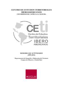 CENTRO DE ESTUDIOS TERRITORIALES IBEROAMERICANOS UNIVERSIDAD DE CASTILLA-LA MANCHA MEMORIA DE ACTIVIDADES)
