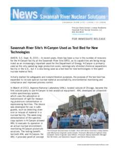 Savannah River Nuclear Solutions SAVANNAH RIVER SITE • AIKEN • SCPrincipal Media Contact: Lindsey MonBarren Savannah River Nuclear Solutions, LLC