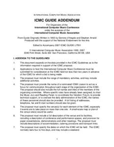 INTERNATIONAL COMPUTER MUSIC ASSOCIATION  ICMC GUIDE ADDENDUM For Organizers of the International Computer Music Conference under the auspices of the