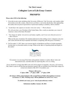 The Third Annual  Collegiate Laws of Life Essay Contest PROMPTS Please select ONE of the following: 1. Given the recent events unfolding at the University of Missouri, Yale University, and countless other