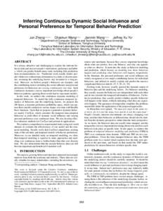Inferring Continuous Dynamic Social Influence and Personal Preference for Temporal Behavior Prediction∗ Jun Zhang1,2,3,4 1  Chaokun Wang2,3,4