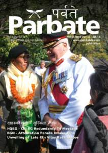 The magazine for Gurkha Soldiers and their Families Vol 65 No 8: Dec 13 - Jan 14 www.gurkhabde.com/ publication
