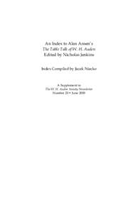 An Index to Alan Ansen’s The Table Talk of W. H. Auden Edited by Nicholas Jenkins Index Compiled by Jacek Niecko  A Supplement to