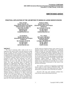 Proceedings of IMECE2005 2005 ASME International Mechanical Engineering Congress and Exposition November 5-12, 2005 Orlando, Florida USA IMECE2005PRACTICAL APPLICATION OF THE LES METHOD TO MIXING IN LARGE INDOOR S