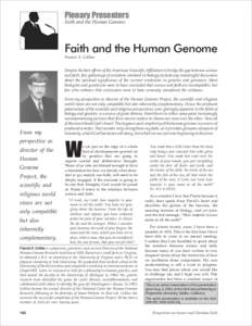 Plenary Presenters Faith and the Human Genome Faith and the Human Genome Francis S. Collins Despite the best efforts of the American Scientific Affiliation to bridge the gap between science