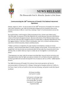NEWS RELEASE The Honourable Noël A. Kinsella, Speaker of the Senate Commemorating the 100th Anniversary of Canada’s First National Internment Operations Ottawa, August 22, 2014 – On the occasion of the 100th Anniver
