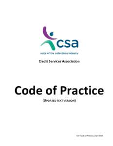 Credit Services Association  Code of Practice THE VOICE OF THE  DEBT COLLECTION,