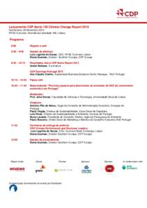 Lançamento CDP Iberia 125 Climate Change Report 2013 Quinta feira, 28 Novembro 2013 NYSE Euronext, Avenida da Liberdade 196, Lisboa Programa 9:00