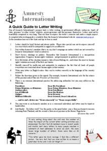 Amnesty International A Quick Guide to Letter Writing One of Amnesty International’s primary tools is letter writing; to government officials, embassies, heads of state, prisoners’ or other victims’ relatives, pris