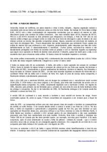 Articles: CS-TMX - A fuga do deserto | TriStar500.net Lisboa, Janeiro de 2004 CS-TMX - A FUGA DO DESERTO Victorville, Estado da Califórnia, em pleno deserto o clima é árido, inóspito... Alguma vegetação rasteira e 
