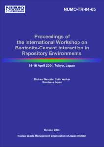 NUMO-TRProceedings of the International Workshop on Bentonite-Cement Interaction in Repository Environments