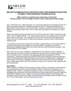 MELIOR! PHARMACEUTICALS® MELIOR PHARMACEUTICALS RECEIVES FIRST PERFORMANCE MILESTONE PAYMENT FROM BUKWANG PHARMACEUTICAL -Melior achieves a regulatory goal using legacy clinical data- Strong example of the advantages ac