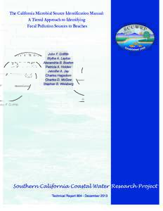 The California Microbial Source Identification Manual: A Tiered Approach to Identifying Fecal Pollution Sources to Beaches John F. Griffith Blythe A. Layton