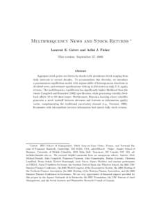 Multifrequency News and Stock Returns ∗ Laurent E. Calvet and Adlai J. Fisher This version: September 27, 2006 Abstract Aggregate stock prices are driven by shocks with persistence levels ranging from