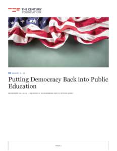 REPORT KPutting Democracy Back into Public Education NOVEMBER 10, 2016 — RICHARD D. KAHLENBERG AND CLIFFORD JANEY