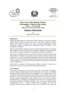 Sixty Years After Bretton Woods: Developing a Vision for the Future Rome ― 22-23 July 2004 Ministry of Economy and Finance, Italy  Summary of Discussions