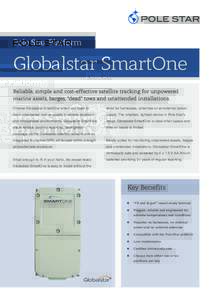 Pole Star Platform  Globalstar SmartOne Reliable, simple and cost-effective satellite tracking for unpowered marine assets, barges, “dead” tows and unattended installations. Choose Globalstar SmartOne when you need t