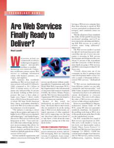 TECHNOLOGY NEWS  Are Web Services Finally Ready to Deliver? Neal Leavitt